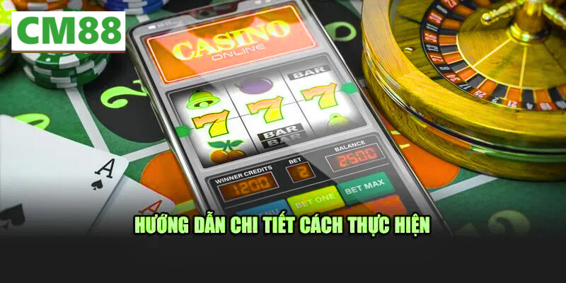 Hướng dẫn chi tiết các bước thực hiện